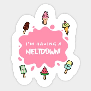 I'm having a meltdown Girls Sticker